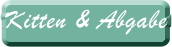 Kitten & Abgabe